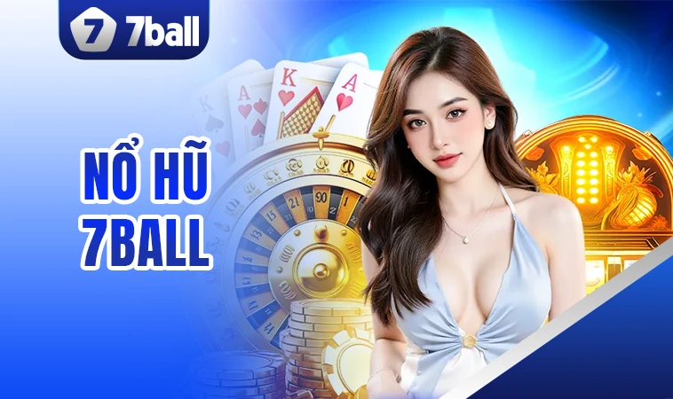 7Ball - Trang Chủ 7 Ball - Địa Chỉ Cá Cược Uy Tín Hàng Đầu Việt Nam